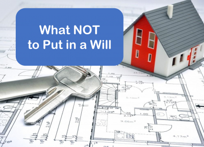 What not to put in a Will